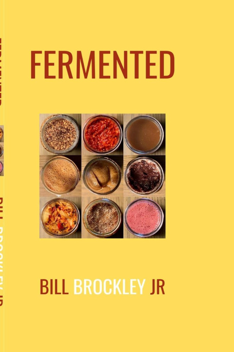 Knjiga Fermented Bill Brockley Jr