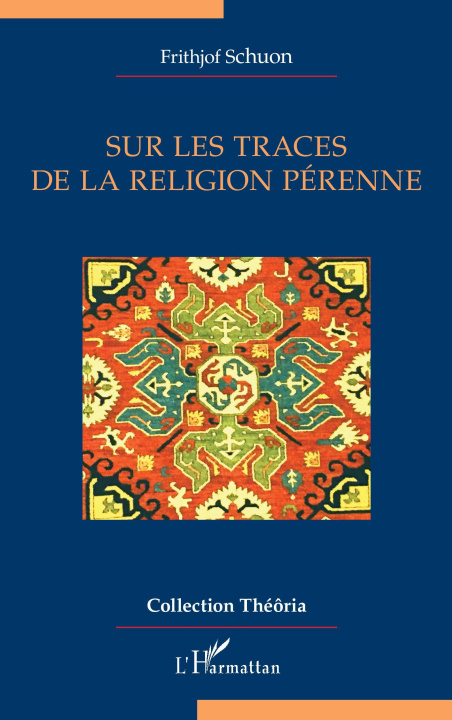 Kniha Sur les traces de la religion pérenne Schuon