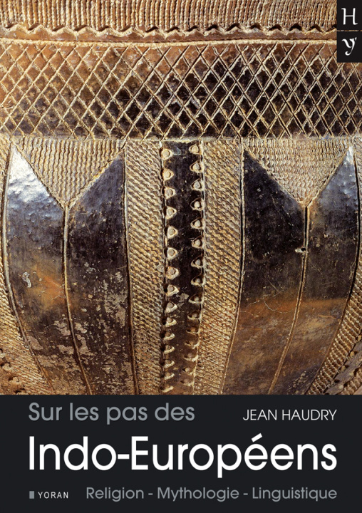 Kniha Sur les pas des Indos-Européens HAUDRY J.