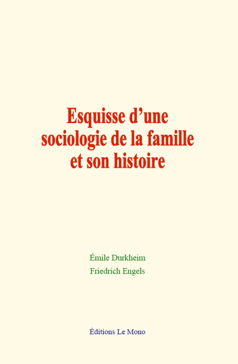 Kniha Esquisse d’une sociologie de la famille et son histoire Durkheim