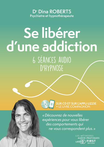 Knjiga Se libérer d'une addiction - 6 séances audio d'hypnose Dina Roberts