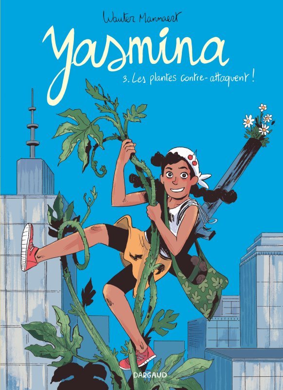 Kniha Yasmina - Tome 3 - Les plantes contre-attaquent ! Mannaert Wauter