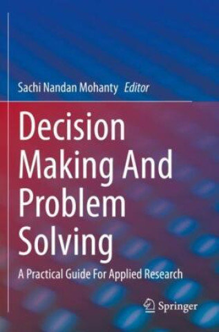 Könyv Decision Making And Problem Solving Sachi Nandan Mohanty