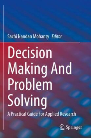 Book Decision Making And Problem Solving Sachi Nandan Mohanty