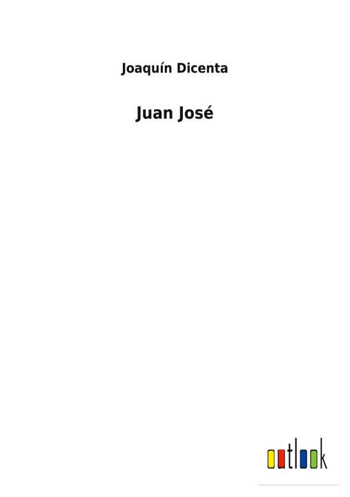 Knjiga Juan Jose Joaquín Dicenta