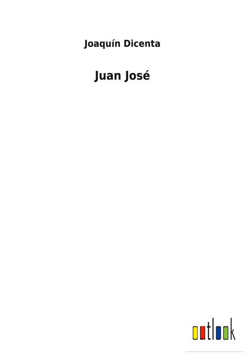 Knjiga Juan Jose Joaquín Dicenta