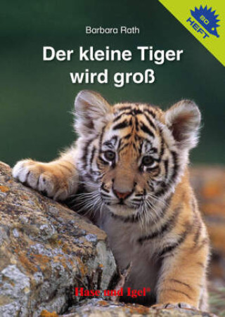 Kniha Der kleine Tiger wird groß / Igelheft 80 Barbara Rath