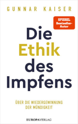 Libro Die Ethik des Impfens Gunnar Kaiser
