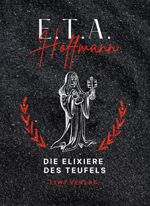 Könyv E.T.A. Hoffmann: Die Elixiere des Teufels. Vollständige Neuausgabe 