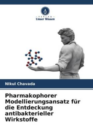 Kniha Pharmakophorer Modellierungsansatz für die Entdeckung antibakterieller Wirkstoffe 