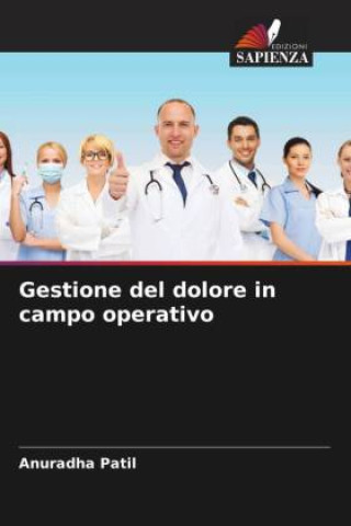 Knjiga Gestione del dolore in campo operativo Anuradha Patil