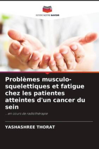 Kniha Probl?mes musculo-squelettiques et fatigue chez les patientes atteintes d'un cancer du sein 