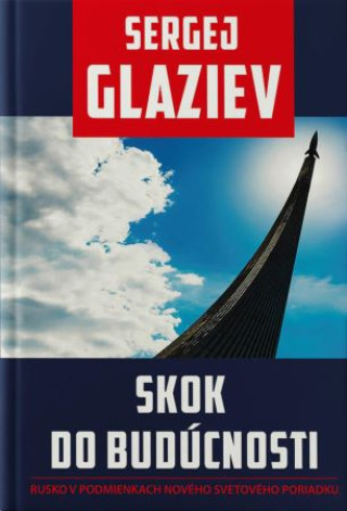 Kniha Skok do budúcnosti Sergej Glaziev