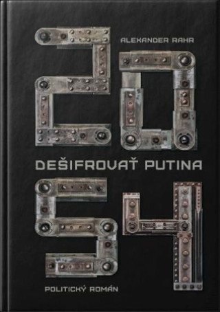 Könyv Dešifrovať Putina - 2054 Alexander Rahr