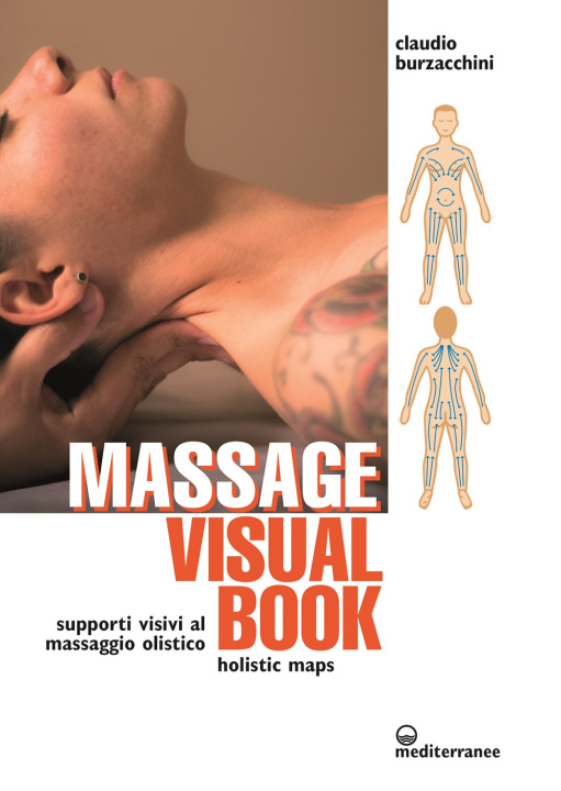 Kniha Massage visual book. Supporti visivi al massaggio olistico Claudio Burzacchini