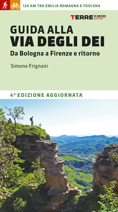 Könyv Guida alla via degli dei. Da Bologna a Firenze e ritorno Simone Frignani