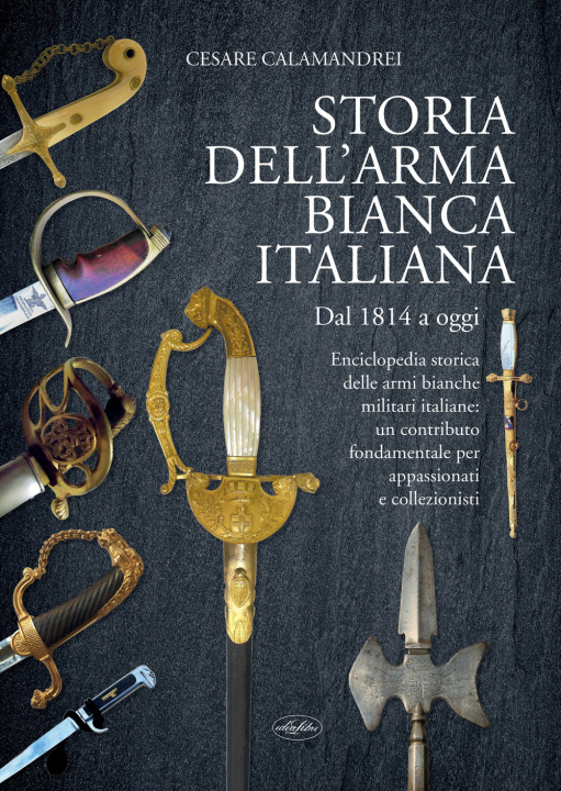 Book Storia dell'arma bianca italiana Cesare Calamandrei
