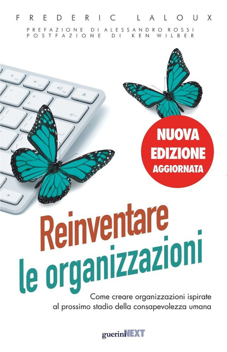 Kniha Reinventare le organizzazioni. Come creare organizzazioni ispirate al prossimo stadio della consapevolezza umana Frederic Laloux