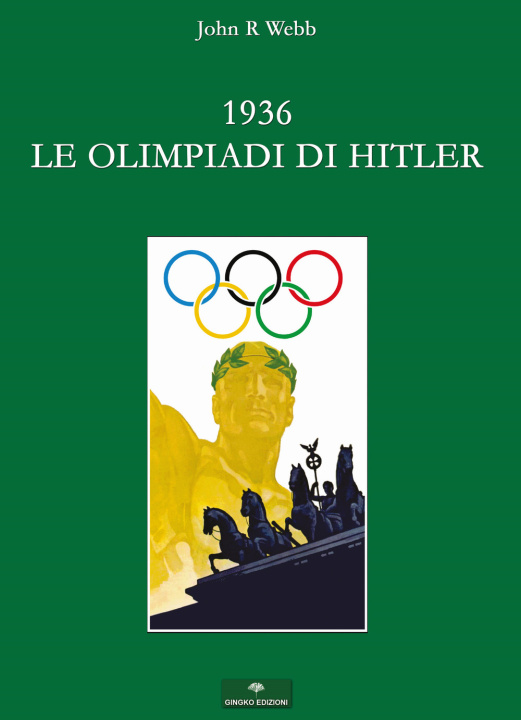 Carte 1936. Le Olimpiadi di Hitler. I fatti John R. Webb