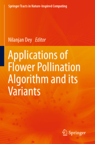 Knjiga Applications of Flower Pollination Algorithm and its Variants Nilanjan Dey