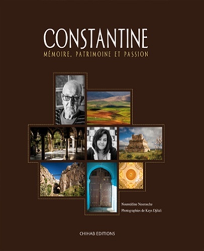 Knjiga Constantine : mEmoire, patrimoine Noureddine Nesrouche