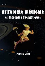 Carte Astrologie médicale et thérapies énergétiques Patrick Giani