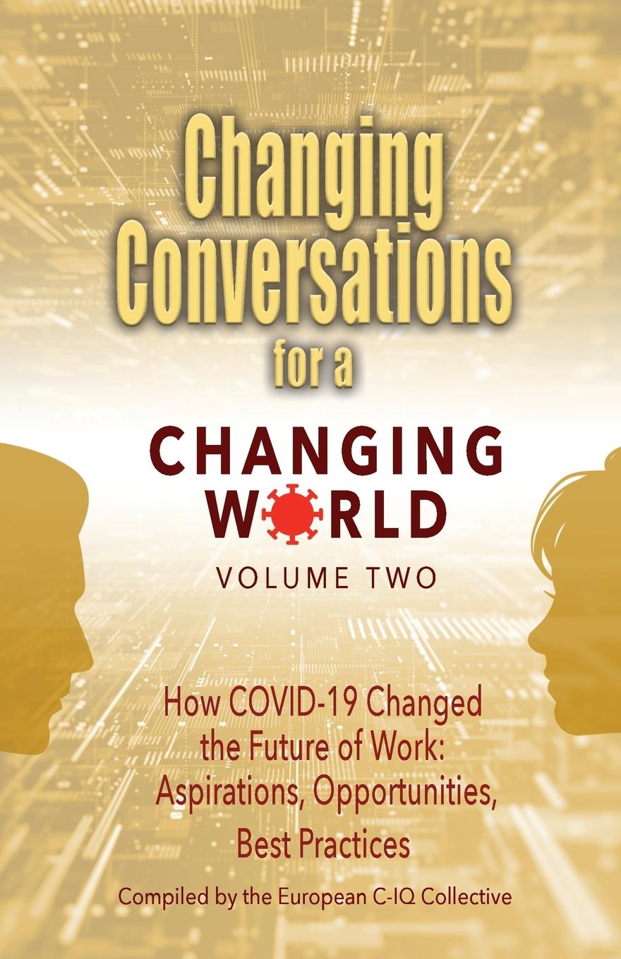 Knjiga Changing Conversations for a Changing World Volume Two European C-IQ Collective