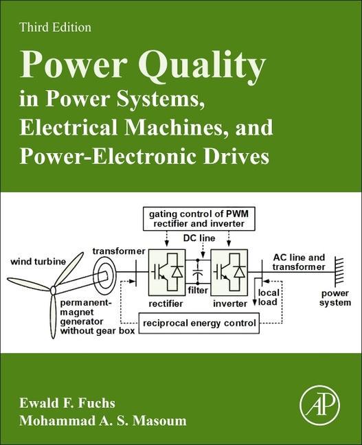 Könyv Power Quality in Power Systems, Electrical Machines, and Power-Electronic Drives Ewald Fuchs
