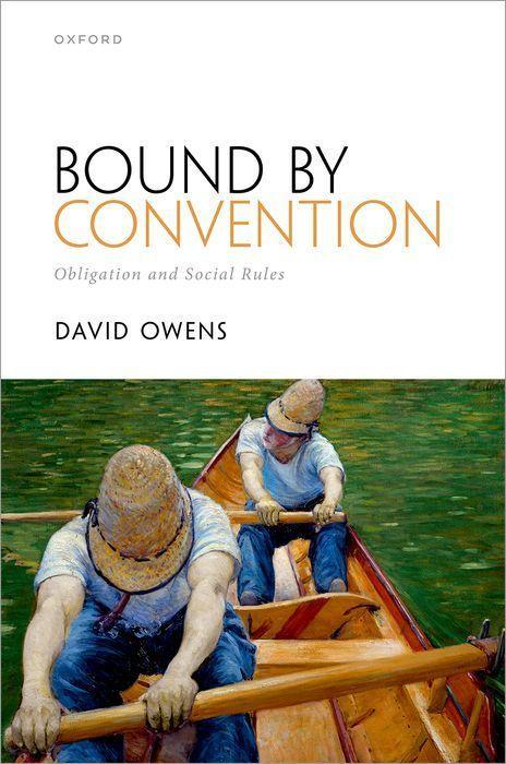 Buch Bound by Convention Obligation and Social Rules (Hardback) Owens