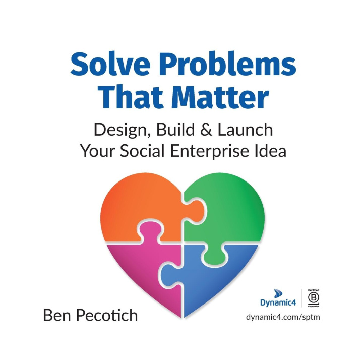 Knjiga Solve Problems That Matter Ben Pecotich