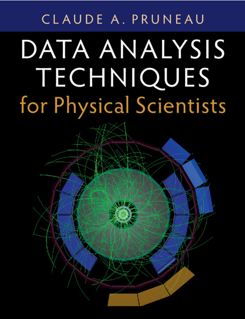 Book Data Analysis Techniques for Physical Scientists Claude A. Pruneau