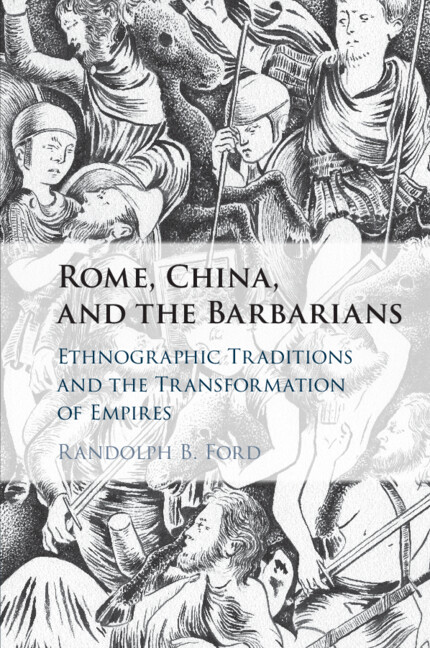 Carte Rome, China, and the Barbarians Randolph B. Ford