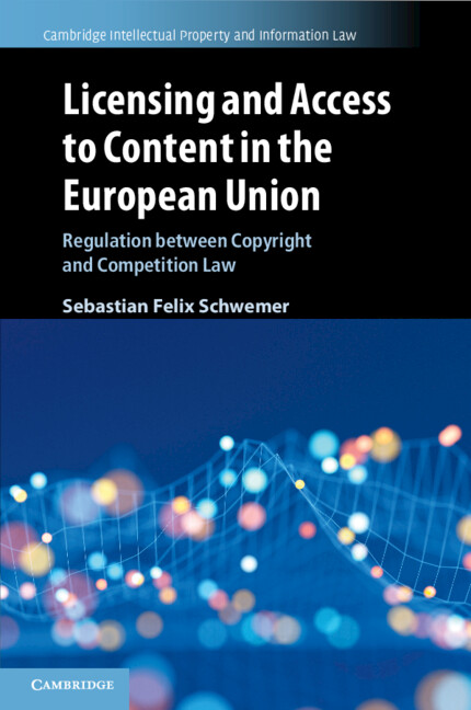 Carte Licensing and Access to Content in the European Union Sebastian Felix Schwemer