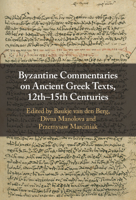 Книга Byzantine Commentaries on Ancient Greek Texts, 12th-15th Centuries Baukje van den Berg