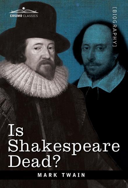 Knjiga Is Shakespeare Dead? Mark Twain