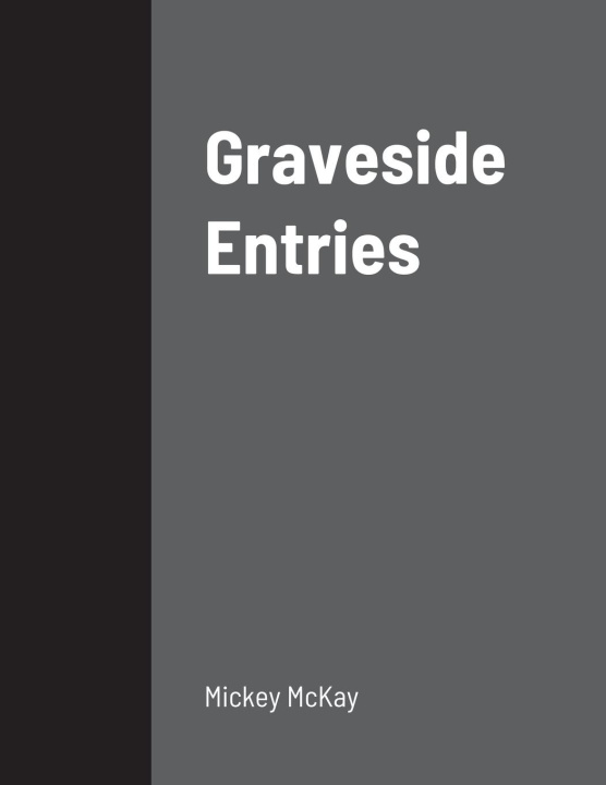 Buch Graveside Entries Mickey McKay
