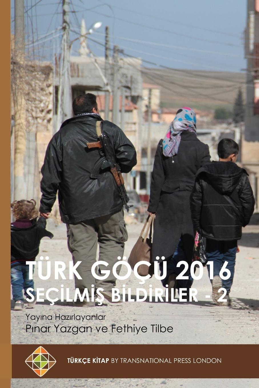 Kniha Turk Goecu 2016 - Secilmis Bildiriler 2 Fethiye Tilbe