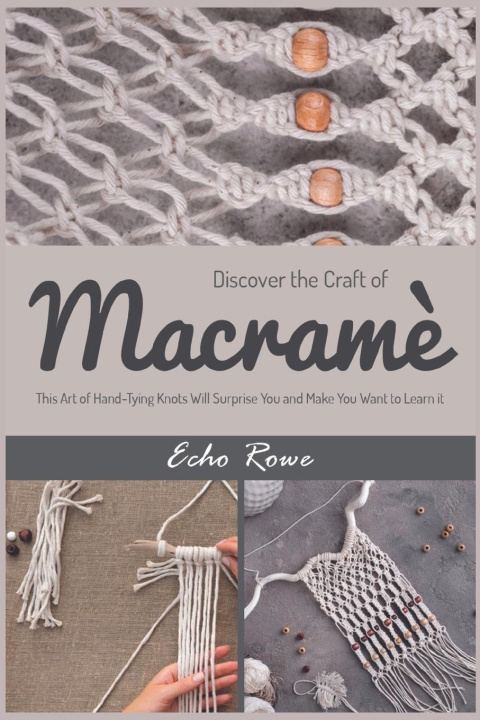 Kniha Discover the Craft of Macrame 