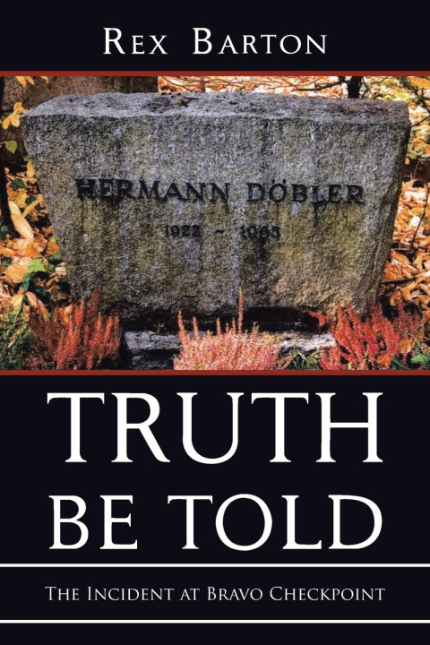 Knjiga Truth Be Told Rex Barton