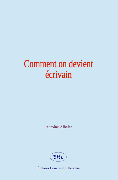 Knjiga Comment on devient écrivain Albalat Antoine