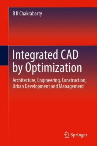 Knjiga Integrated CAD by Optimization B K Chakrabarty