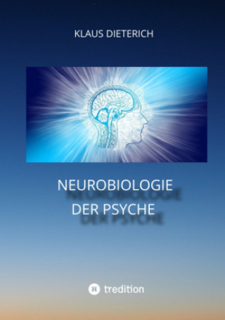 Carte Neurobiologie der Psyche Klaus Dieterich