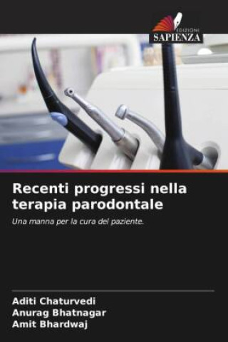 Buch Recenti progressi nella terapia parodontale Anurag Bhatnagar