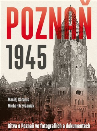 Książka Poznaň 1945 