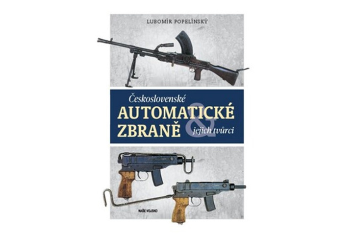 Könyv Československé automatické zbraně 