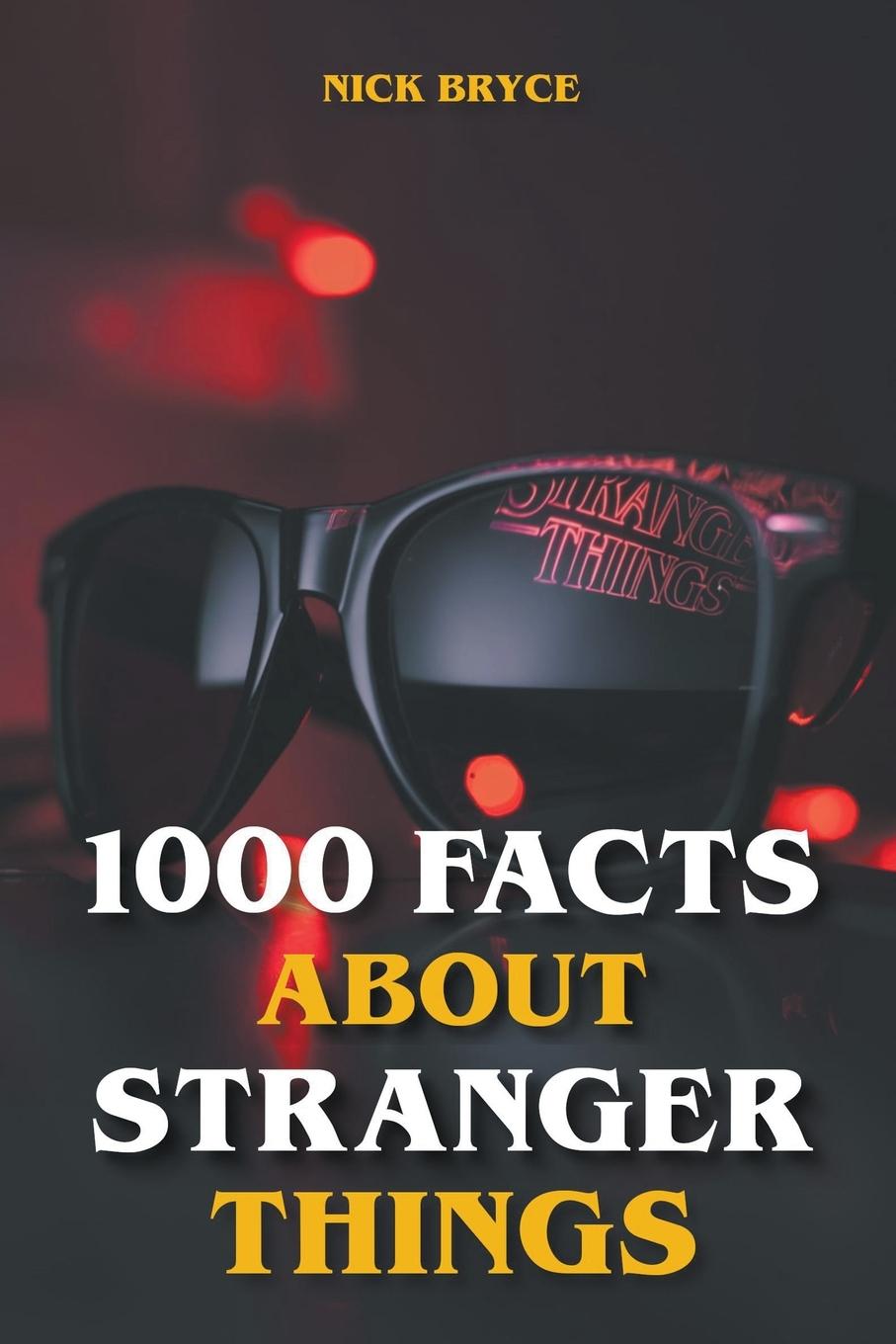 Kniha 1000 Facts About Stranger Things 