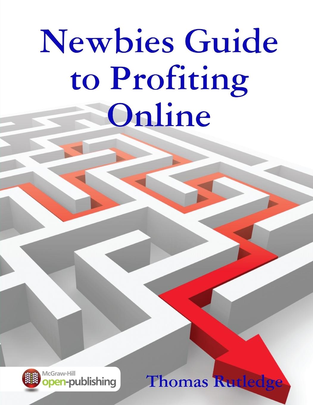 Knjiga Newbies Guide to Profiting Online Thomas Rutledge