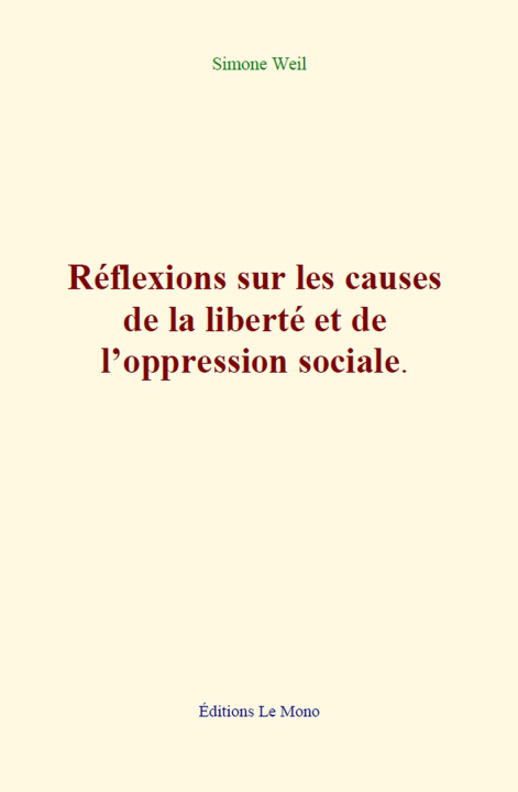Книга Réflexions sur les causes de la liberté et de l’oppression sociale Weil