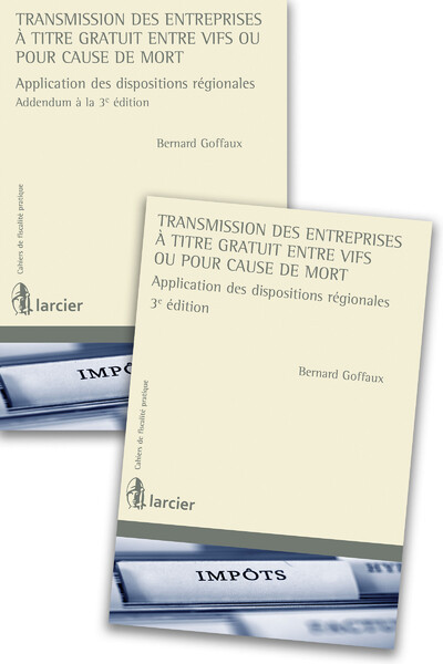 Könyv Transmission des entreprises à titre gratuit - Livre et Addendum - Tome 20 Bernard Goffaux