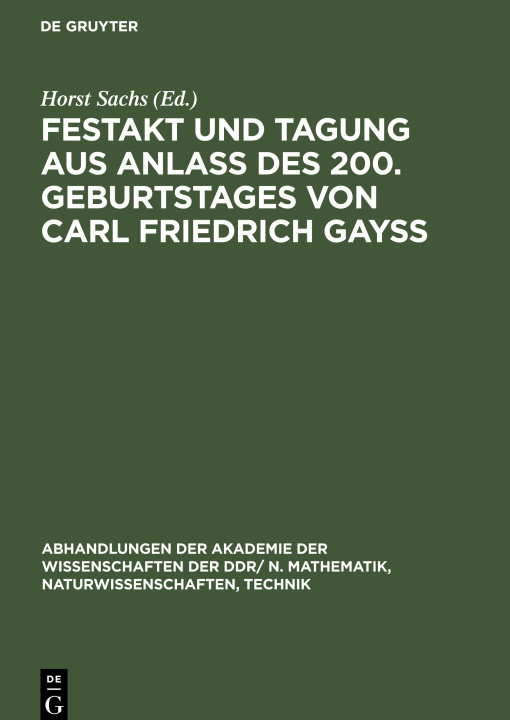 Kniha Festakt und Tagung aus Anlass des 200. Geburtstages von Carl Friedrich Gayss 